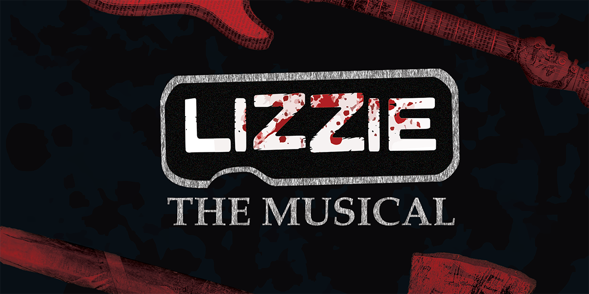 Music Theatre: "LIZZIE: The Musical"