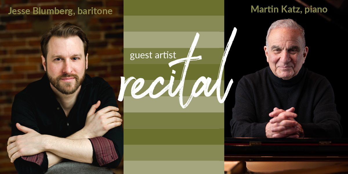 Guest Artist Recital: Jesse Blumberg, baritone and Martin Katz, piano
